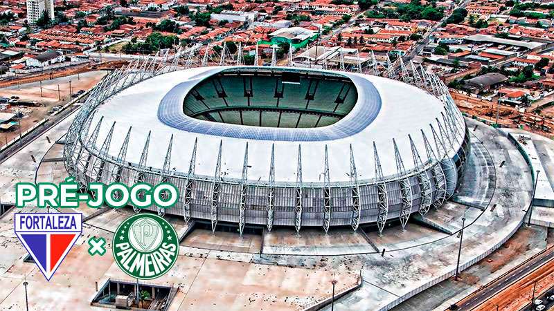 Pré-jogo Fortaleza x Palmeiras