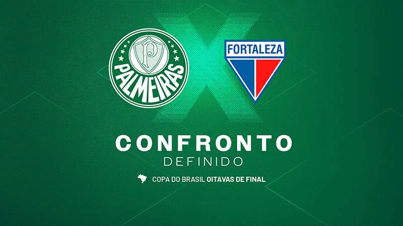 Copa do Brasil: Palmeiras enfrentará o Fortaleza nas oitavas-de-final.