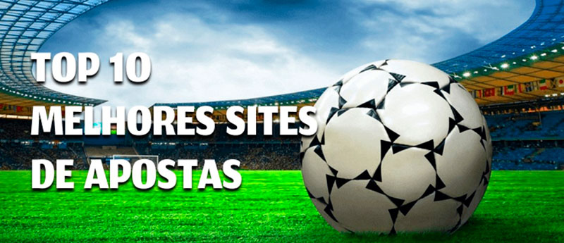 10 Melhores Sites de Apostas de Futebol Online 2023