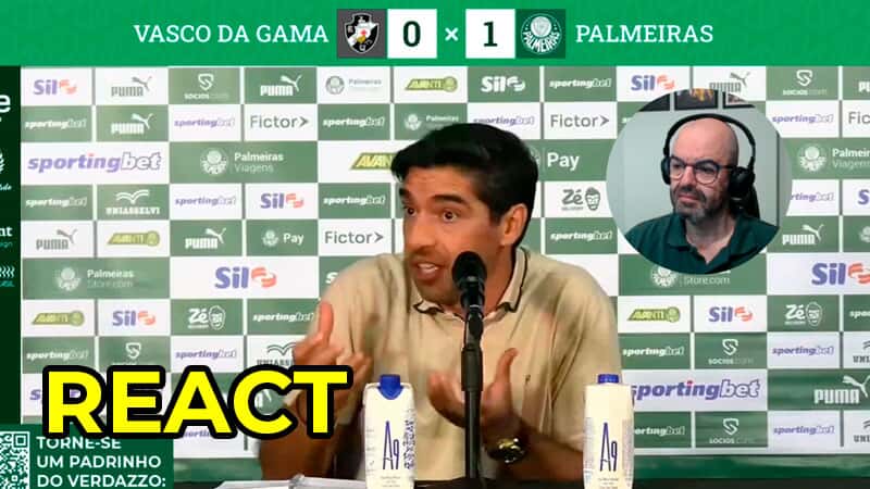 REACT – Coletiva Abel Ferreira – Vasco 0x1 Palmeiras