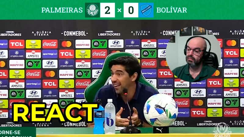 REACT – Coletiva Abel Ferreira – Palmeiras 2×0 Bolívar