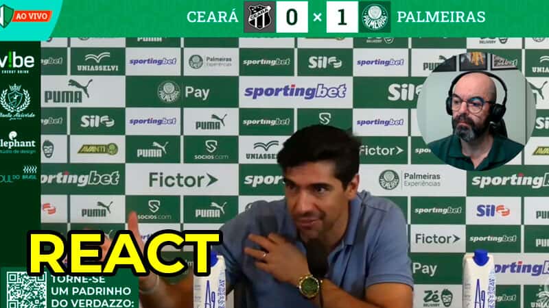 REACT – Coletiva Abel Ferreira – Ceará 0x1 Palmeiras