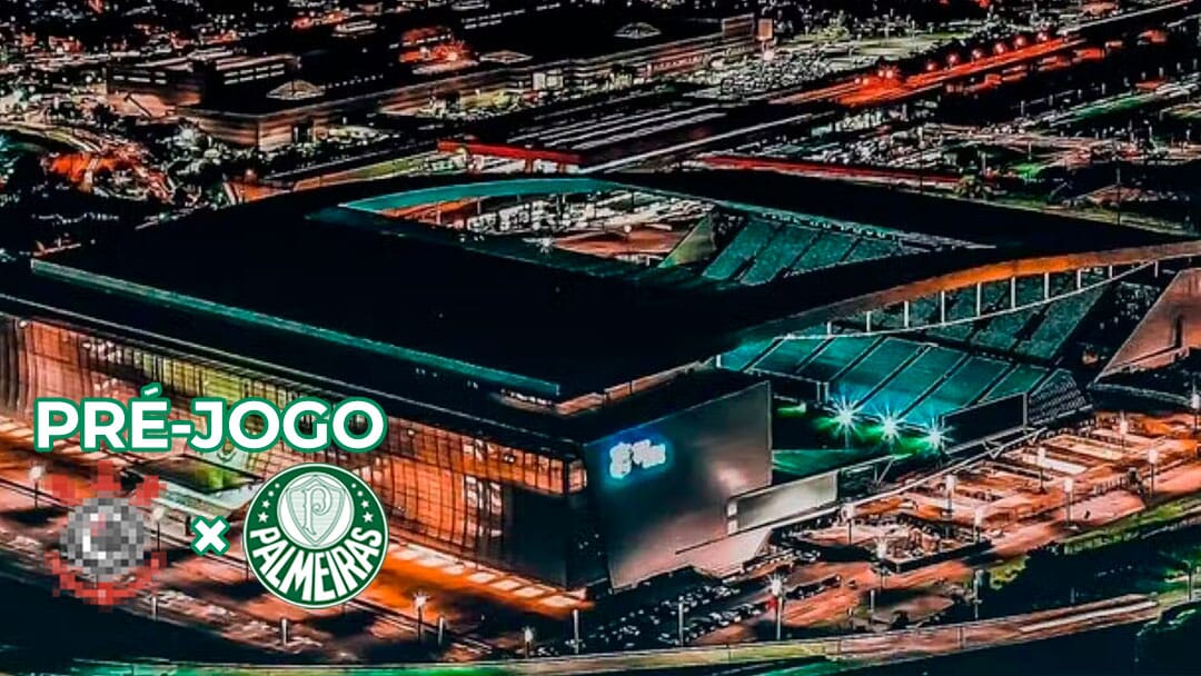 Pré-jogo Corinthians x Palmeiras