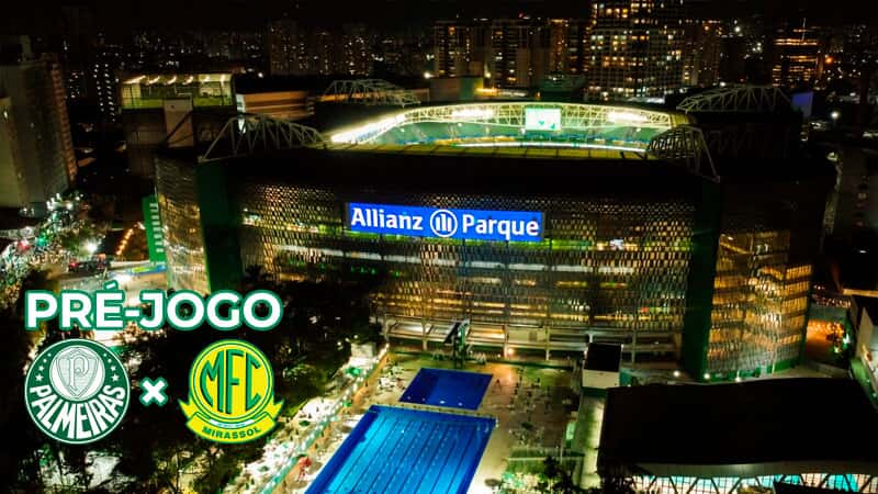 Pré-jogo Palmeiras x Mirassol